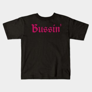 Bussin Kids T-Shirt